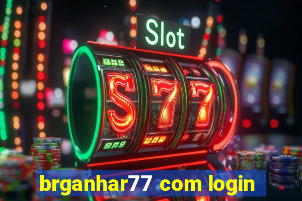 brganhar77 com login